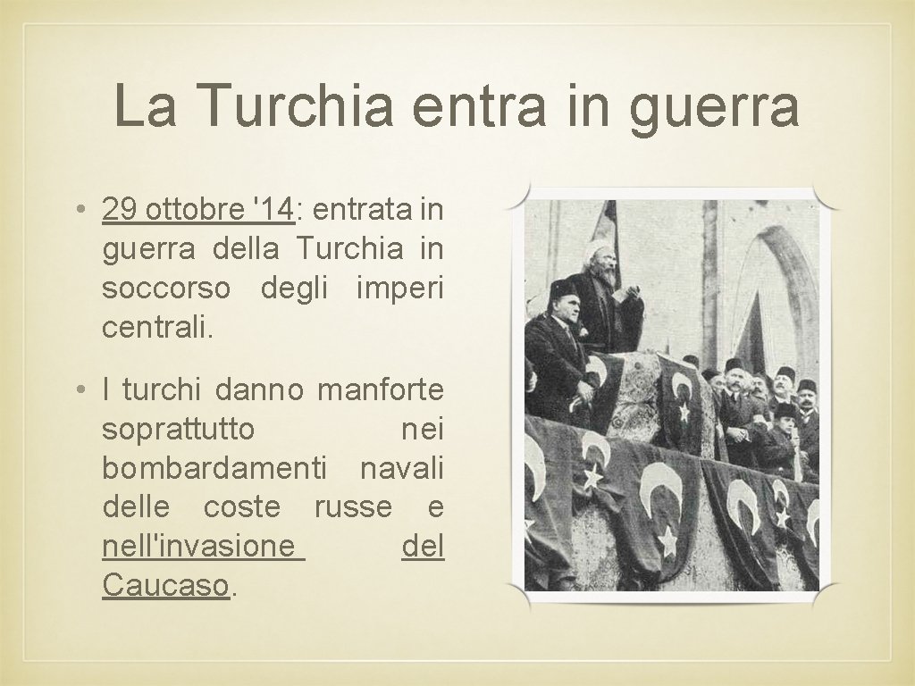 La Turchia entra in guerra • 29 ottobre '14: entrata in guerra della Turchia