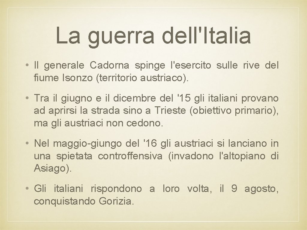 La guerra dell'Italia • Il generale Cadorna spinge l'esercito sulle rive del fiume Isonzo