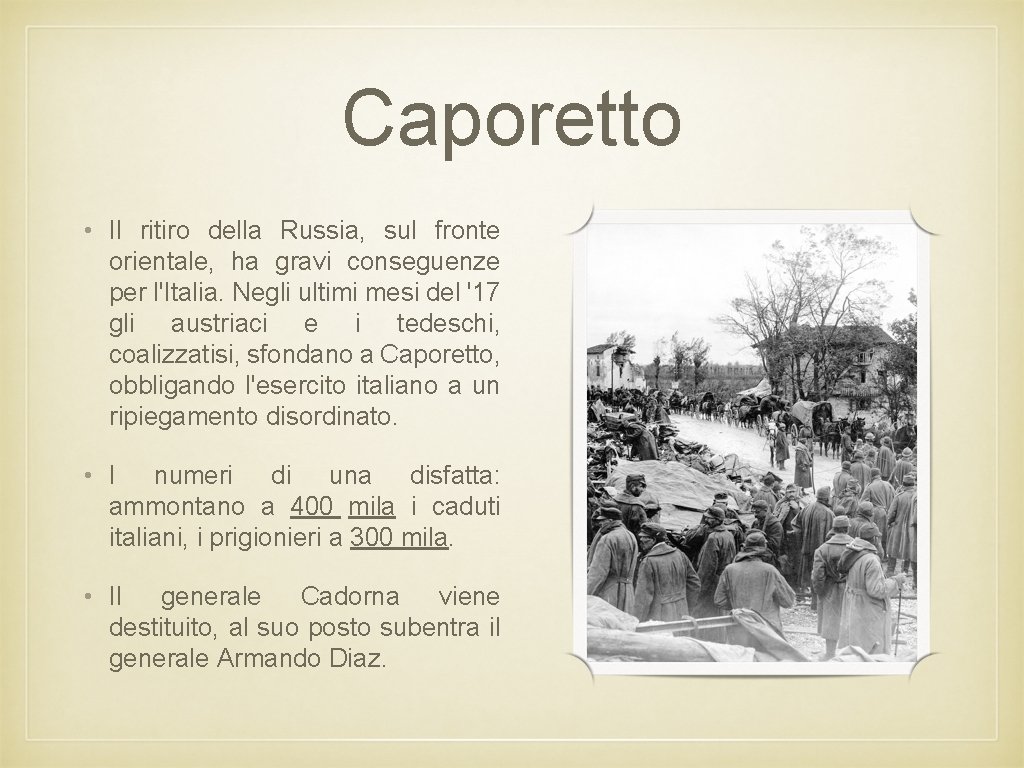 Caporetto • Il ritiro della Russia, sul fronte orientale, ha gravi conseguenze per l'Italia.