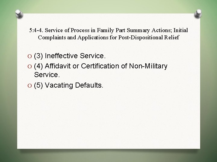 5: 4 -4. Service of Process in Family Part Summary Actions; Initial Complaints and