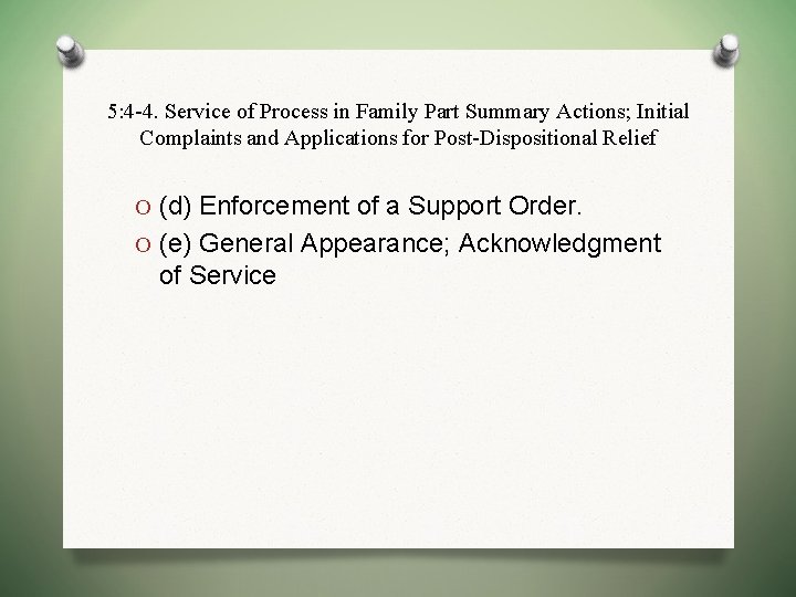 5: 4 -4. Service of Process in Family Part Summary Actions; Initial Complaints and
