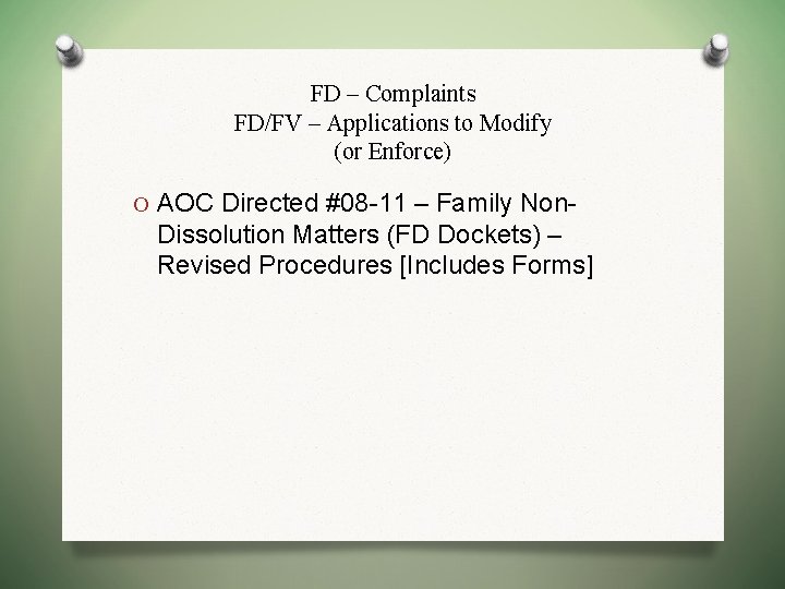 FD – Complaints FD/FV – Applications to Modify (or Enforce) O AOC Directed #08