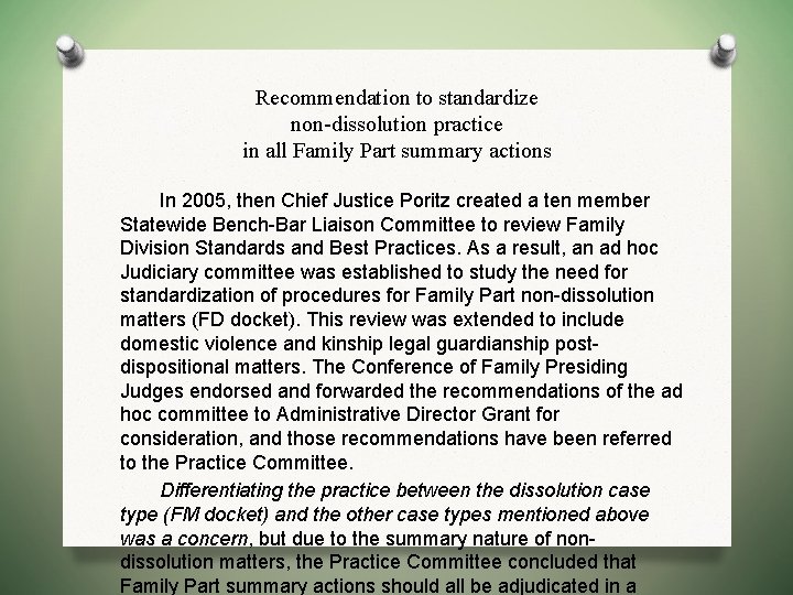 Recommendation to standardize non-dissolution practice in all Family Part summary actions In 2005, then