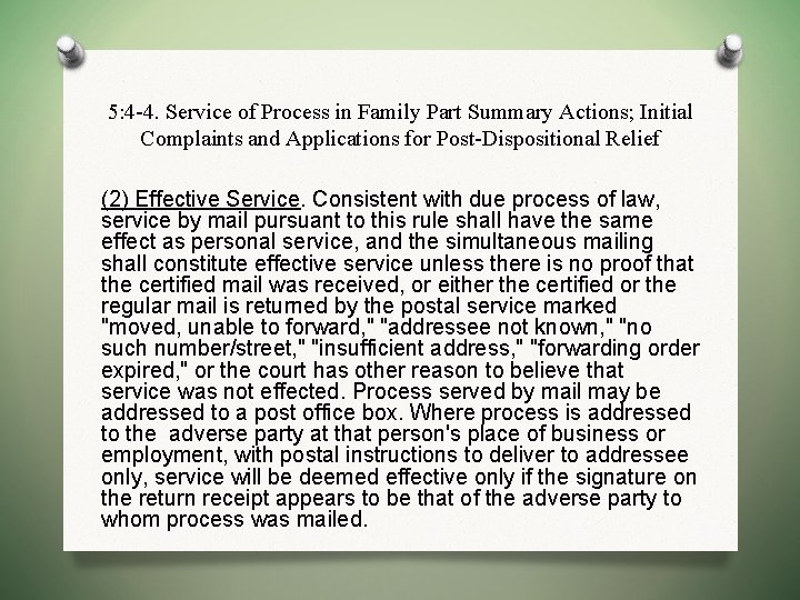 5: 4 -4. Service of Process in Family Part Summary Actions; Initial Complaints and