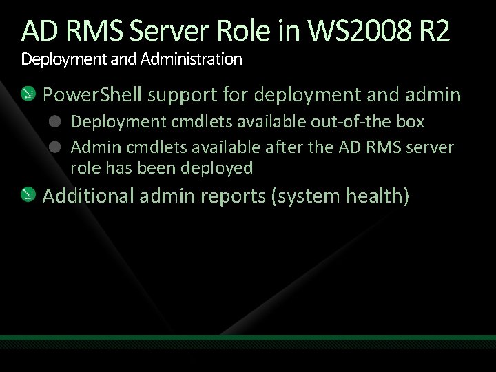 AD RMS Server Role in WS 2008 R 2 Deployment and Administration Power. Shell AD RMS Server Role in WS 2008 R 2 Deployment and Administration Power. Shell