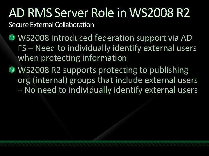 AD RMS Server Role in WS 2008 R 2 Secure External Collaboration WS 2008 AD RMS Server Role in WS 2008 R 2 Secure External Collaboration WS 2008