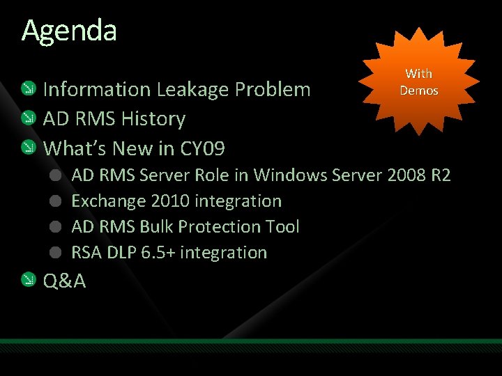 Agenda Information Leakage Problem AD RMS History What’s New in CY 09 With Demos Agenda Information Leakage Problem AD RMS History What’s New in CY 09 With Demos