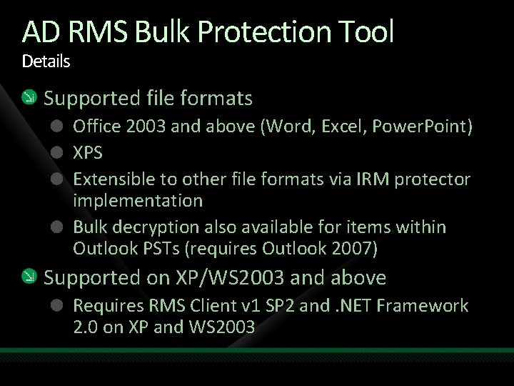 AD RMS Bulk Protection Tool Details Supported file formats Office 2003 and above (Word, AD RMS Bulk Protection Tool Details Supported file formats Office 2003 and above (Word,