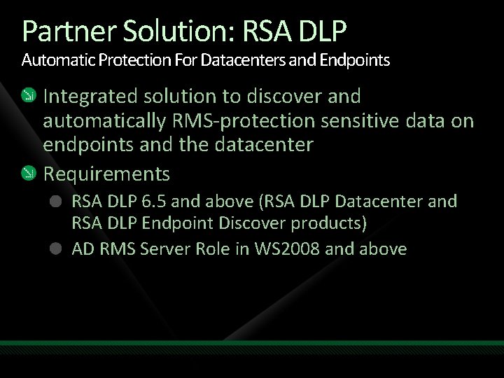 Partner Solution: RSA DLP Automatic Protection For Datacenters and Endpoints Integrated solution to discover Partner Solution: RSA DLP Automatic Protection For Datacenters and Endpoints Integrated solution to discover