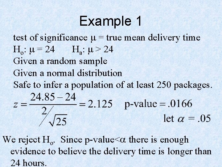 Example 1 test of significance m = true mean delivery time Ho: m =