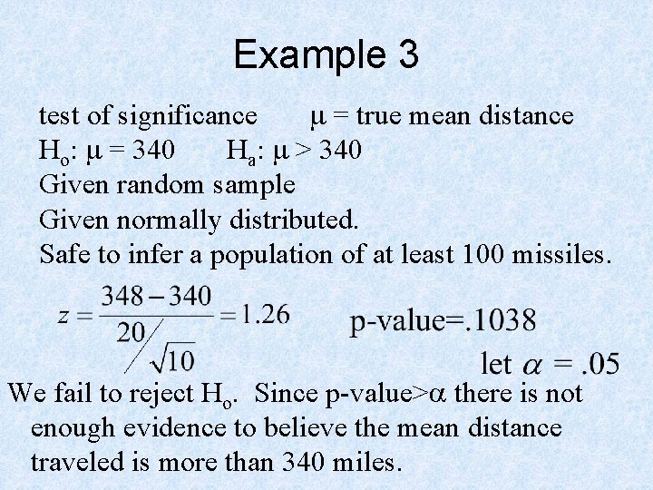 Example 3 test of significance m = true mean distance Ho: m = 340