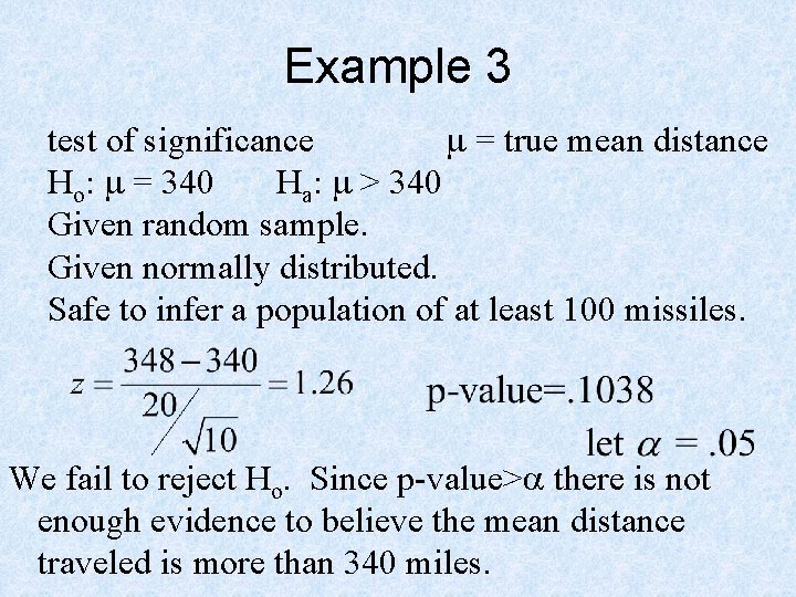 Example 3 test of significance m = true mean distance Ho: m = 340