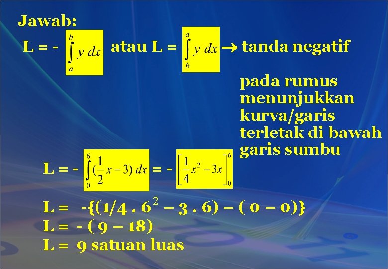 Jawab: L=- atau L = tanda negatif pada rumus menunjukkan kurva/garis terletak di bawah