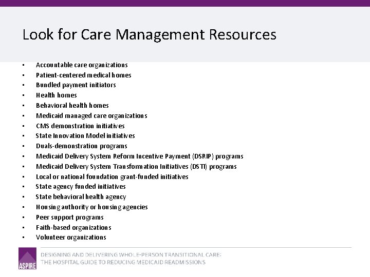 Look for Care Management Resources • • • • • Accountable care organizations Patient-centered