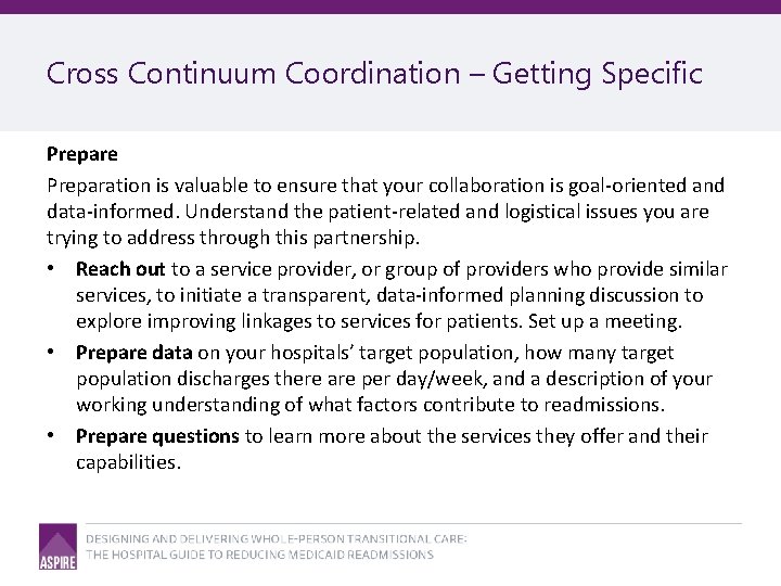 Cross Continuum Coordination – Getting Specific Prepare Preparation is valuable to ensure that your