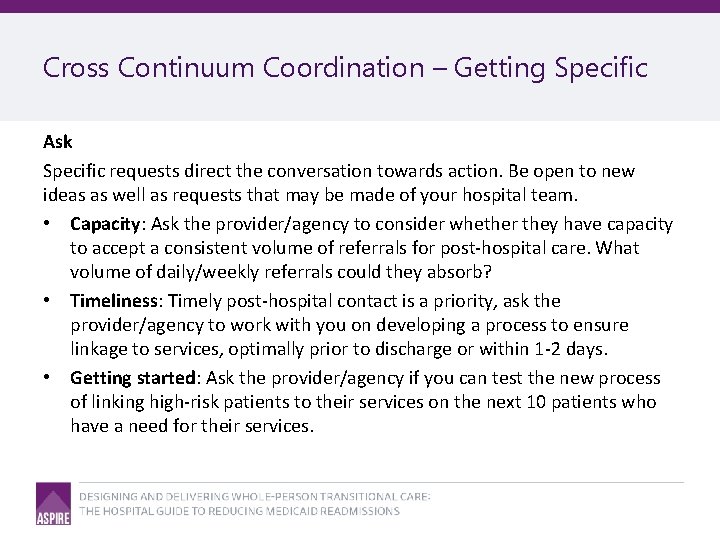 Cross Continuum Coordination – Getting Specific Ask Specific requests direct the conversation towards action.