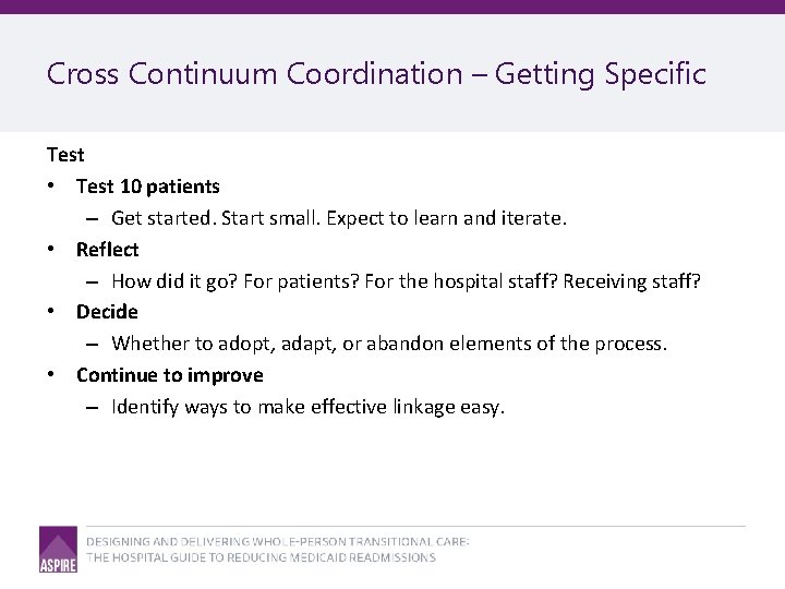 Cross Continuum Coordination – Getting Specific Test • Test 10 patients – Get started.