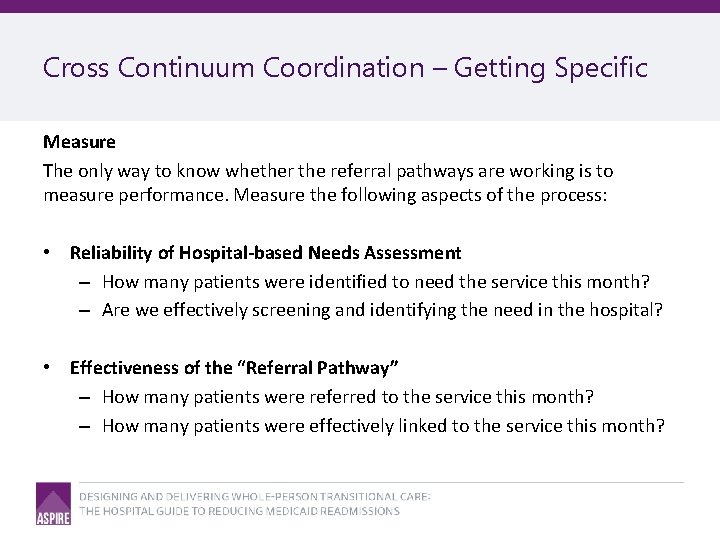 Cross Continuum Coordination – Getting Specific Measure The only way to know whether the