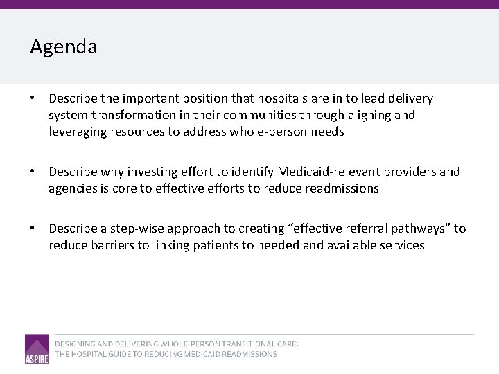 Agenda • Describe the important position that hospitals are in to lead delivery system