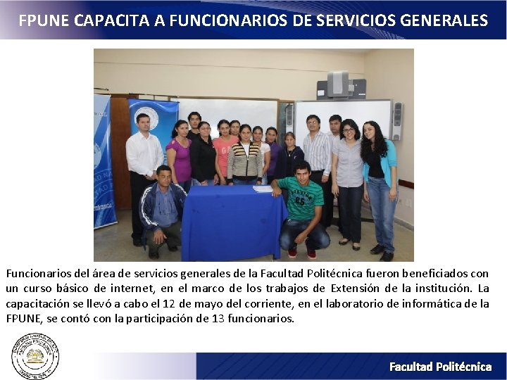 FPUNE CAPACITA A FUNCIONARIOS DE SERVICIOS GENERALES Funcionarios del área de servicios generales de FPUNE CAPACITA A FUNCIONARIOS DE SERVICIOS GENERALES Funcionarios del área de servicios generales de