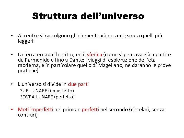 Struttura dell’universo • Al centro si raccolgono gli elementi più pesanti; sopra quelli più