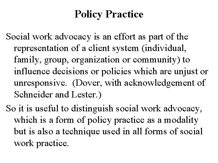 Policy Practice Social work advocacy is an effort as part of the representation of