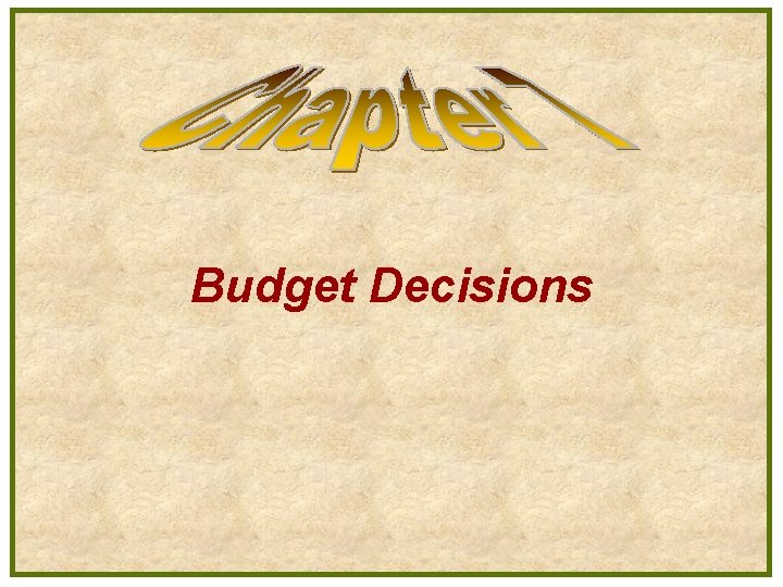 Budget Decisions 