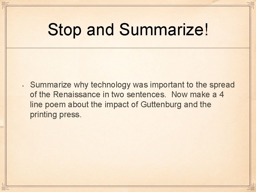 Stop and Summarize! • Summarize why technology was important to the spread of the