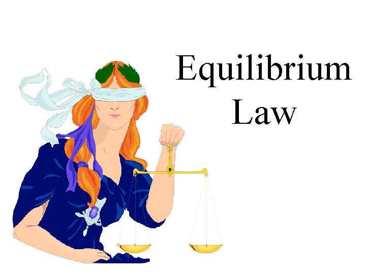 Equilibrium Law 