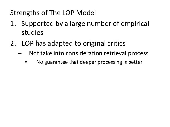 Strengths of The LOP Model 1. Supported by a large number of empirical studies Strengths of The LOP Model 1. Supported by a large number of empirical studies
