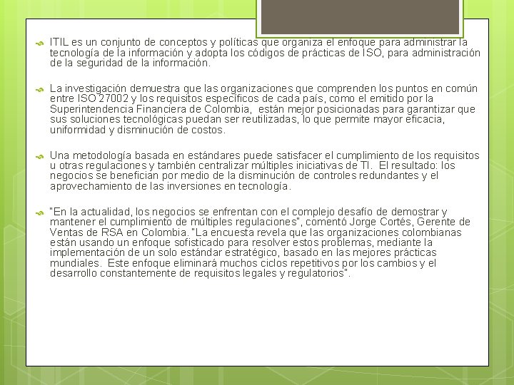 ITIL es un conjunto de conceptos y políticas que organiza el enfoque para ITIL es un conjunto de conceptos y políticas que organiza el enfoque para