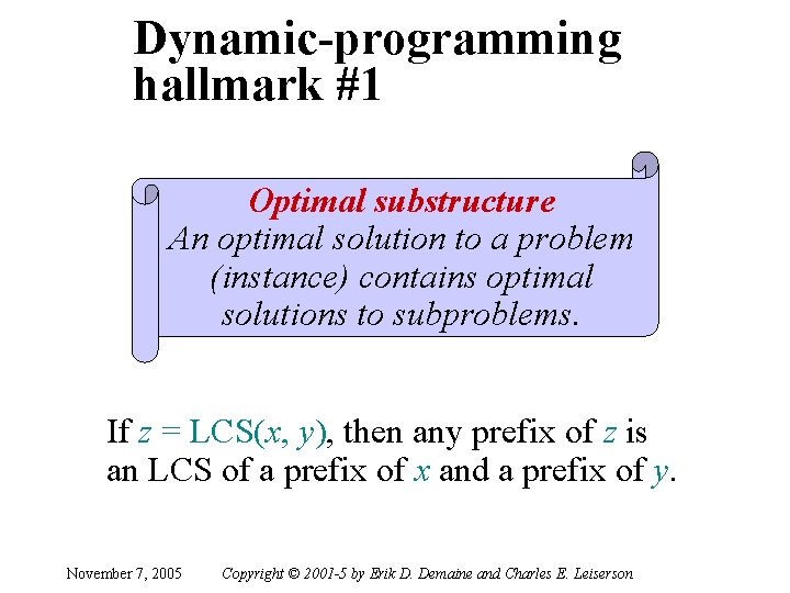 Dynamic-programming hallmark #1 Optimal substructure An optimal solution to a problem (instance) contains optimal