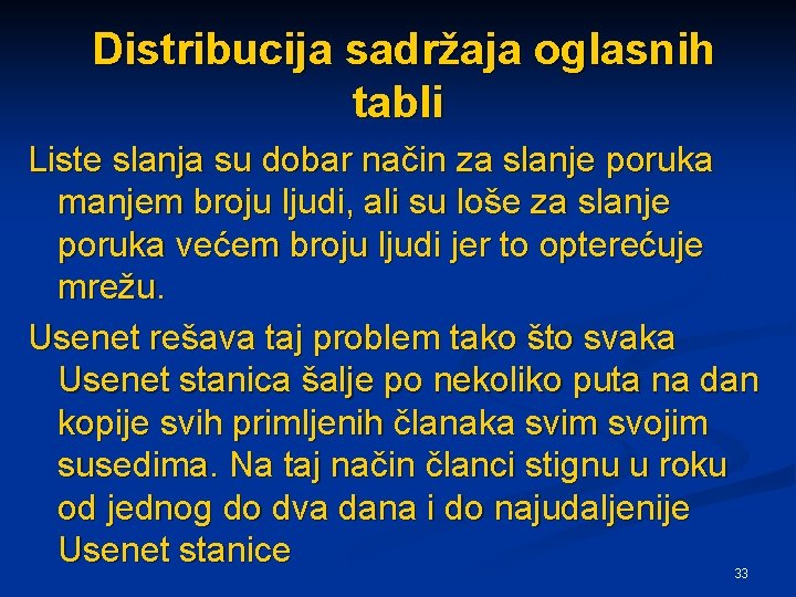 Distribucija sadržaja oglasnih tabli Liste slanja su dobar način za slanje poruka manjem broju