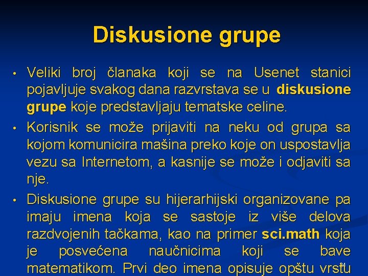 Diskusione grupe • • • Veliki broj članaka koji se na Usenet stanici pojavljuje