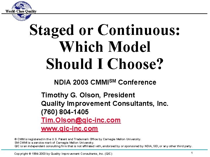 World-Class Quality Staged or Continuous: Which Model Should I Choose? NDIA 2003 CMMISM Conference