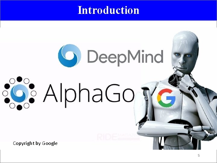 Introduction Copyright by Google 5 