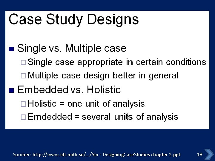 Sumber: http: //www. idt. mdh. se/. . . /Yin - Designing. Case. Studies chapter