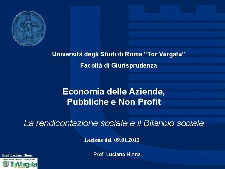 Università degli Studi di Roma “Tor Vergata” Facoltà di Giurisprudenza Economia delle Aziende, Pubbliche