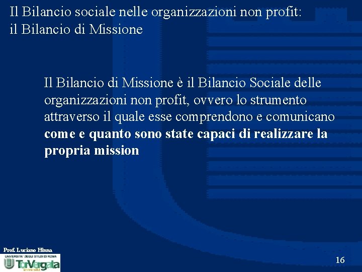 Il Bilancio sociale nelle organizzazioni non profit: il Bilancio di Missione Il Bilancio di