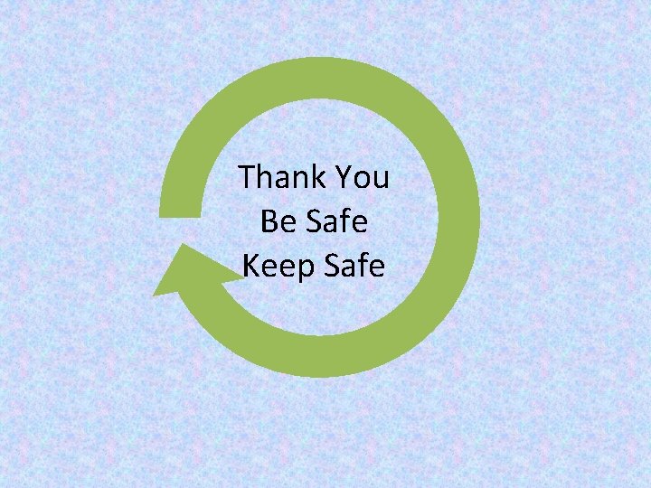 Thank You Be Safe Keep Safe 