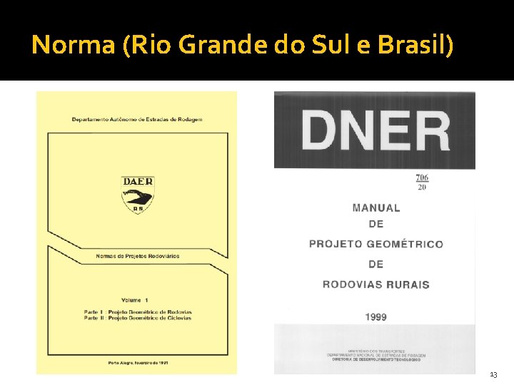Norma (Rio Grande do Sul e Brasil) 13 