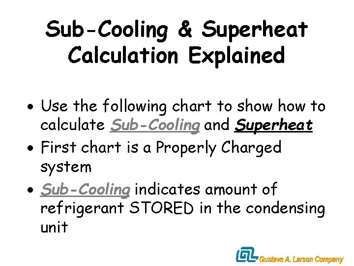 Sub-Cooling & Superheat Calculation Explained · Use the following chart to show to calculate