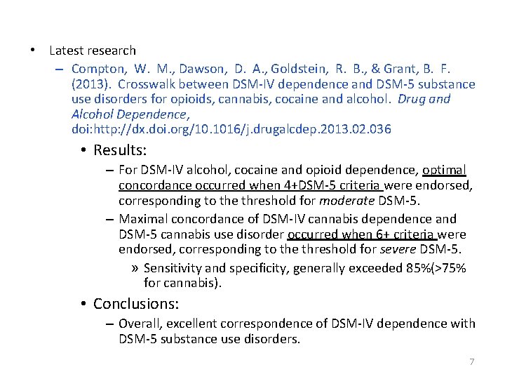 • Latest research – Compton, W. M. , Dawson, D. A. , Goldstein, • Latest research – Compton, W. M. , Dawson, D. A. , Goldstein,