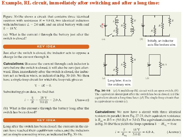 Example, RL circuit, immediately after switching and after a long time: 