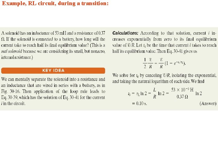 Example, RL circuit, during a transition: 