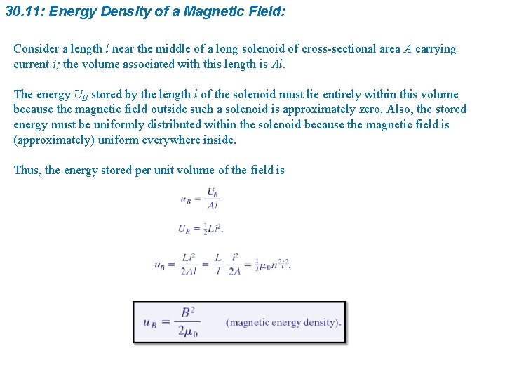 30. 11: Energy Density of a Magnetic Field: Consider a length l near the