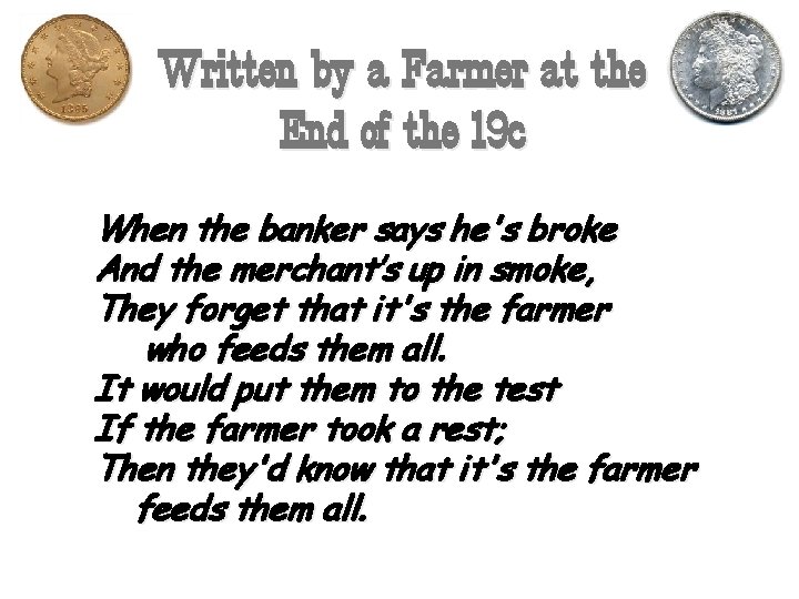 Written by a Farmer at the End of the 19 c When the banker