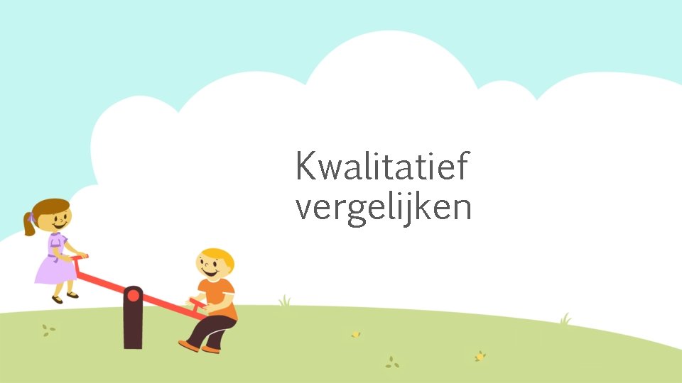 Kwalitatief vergelijken 