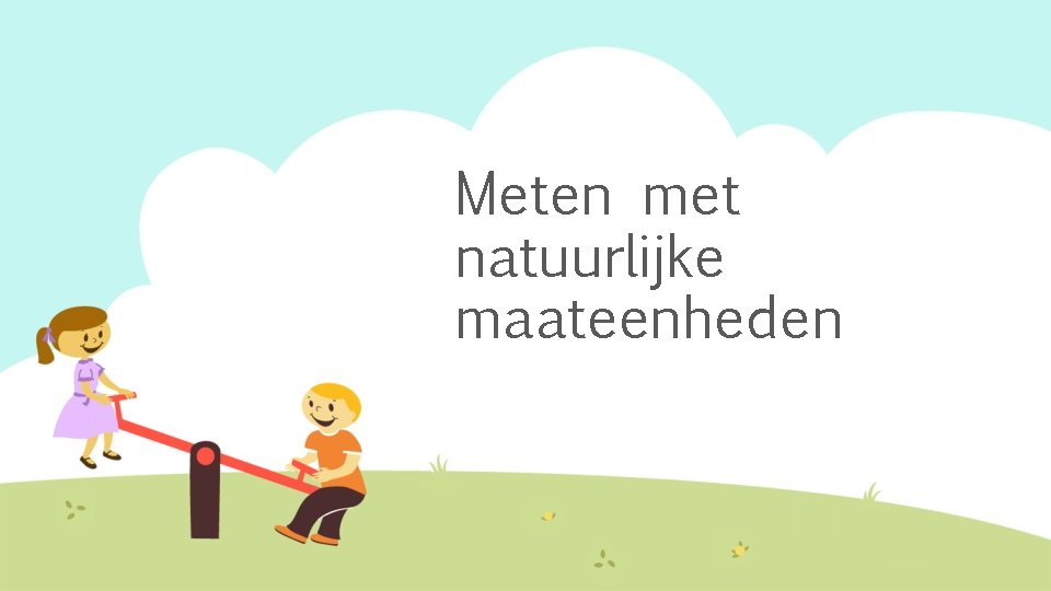 Meten met natuurlijke maateenheden 