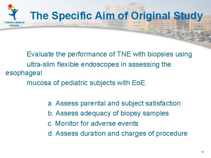 The Specific Aim of Original Study Evaluate the performance of TNE with biopsies using